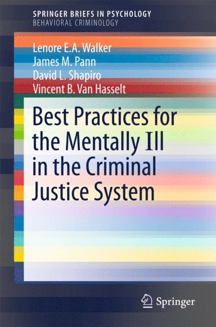 Vincent B. Van Hasselt, David L. Shapiro, James M. Pann, Lenore E.A. Walker - Best Practices for the Mentally Ill in the Criminal Justice System, E-bok