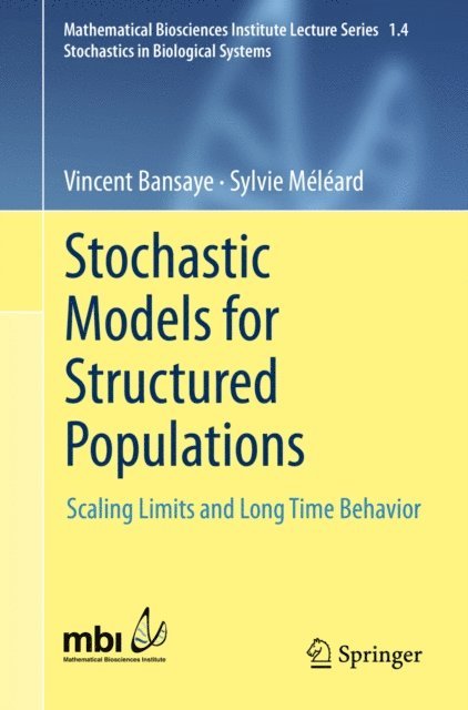 Vincent Bansaye, Sylvie Meleard - Stochastic Models for Structured Populations, E-bok