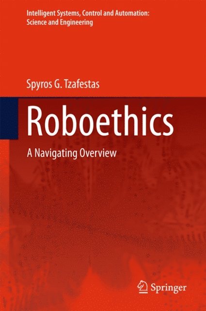 Spyros G. Tzafestas - Roboethics, E-bok