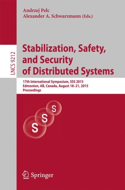 Alexander A. Schwarzmann, Andrzej Pelc - Stabilization, Safety, and Security of Distributed Systems, E-bok