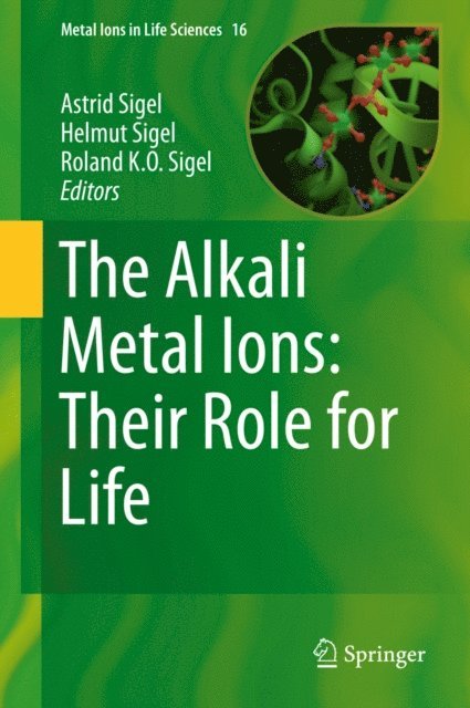 Roland K. O. Sigel, Helmut Sigel, Astrid Sigel - Alkali Metal Ions: Their Role for Life, E-bok