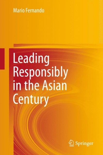 Mario Fernando - Leading Responsibly in the Asian Century, E-bok. Tillgänglighet: Lägg i varukorg