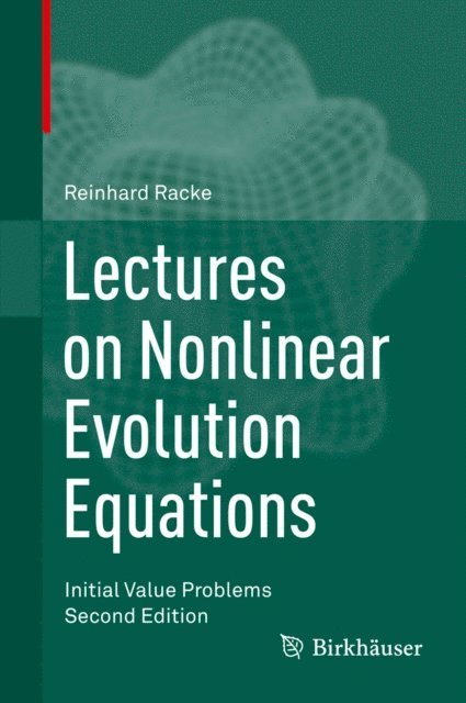 Reinhard Racke - Lectures on Nonlinear Evolution Equations, E-bok