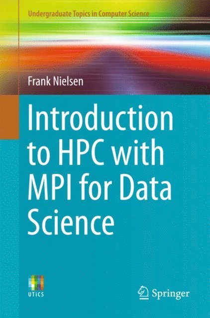 Frank Nielsen - Introduction to HPC with MPI for Data Science, E-bok