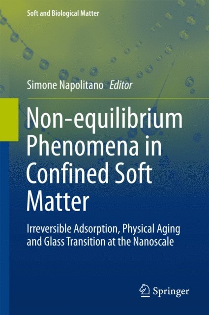 Simone Napolitano - Non-equilibrium Phenomena in Confined Soft Matter, E-bok