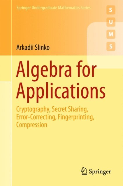Arkadii Slinko - Algebra for Applications, E-bok