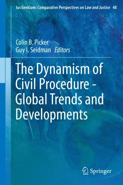 Guy Seidman, Colin B. Picker - Dynamism of Civil Procedure - Global Trends and Developments, E-bok