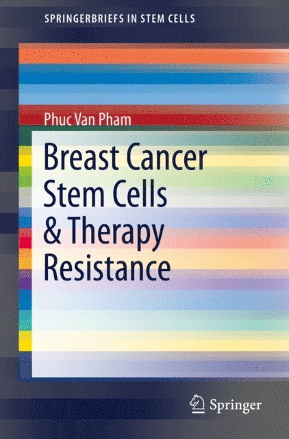 Phuc Van Pham - Breast Cancer Stem Cells & Therapy Resistance, E-bok