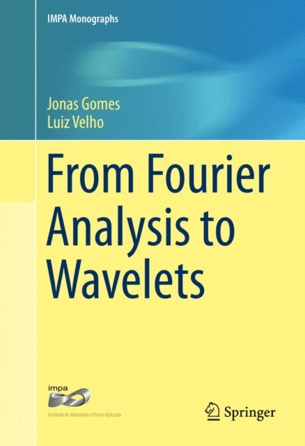 Luiz Velho, Jonas Gomes - From Fourier Analysis to Wavelets, E-bok