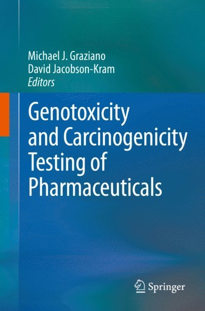 David Jacobson-Kram, Michael J. Graziano - Genotoxicity and Carcinogenicity Testing of Pharmaceuticals, E-bok. Tillgänglighet: Lägg i varukorg