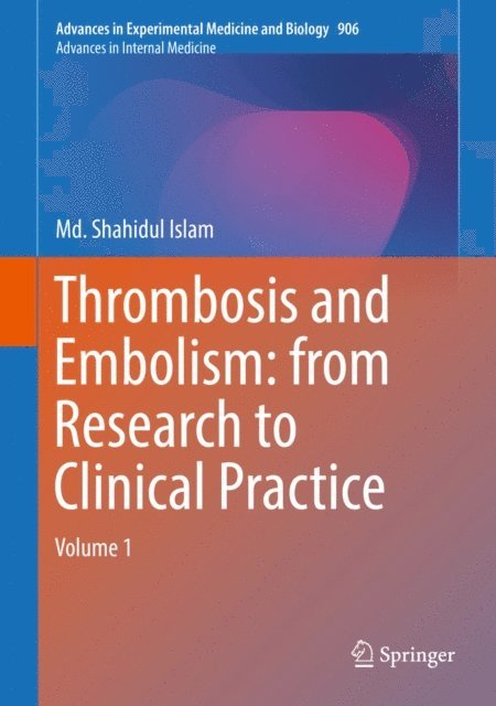 Md. Shahidul Islam - Thrombosis and Embolism: from Research to Clinical Practice, E-bok