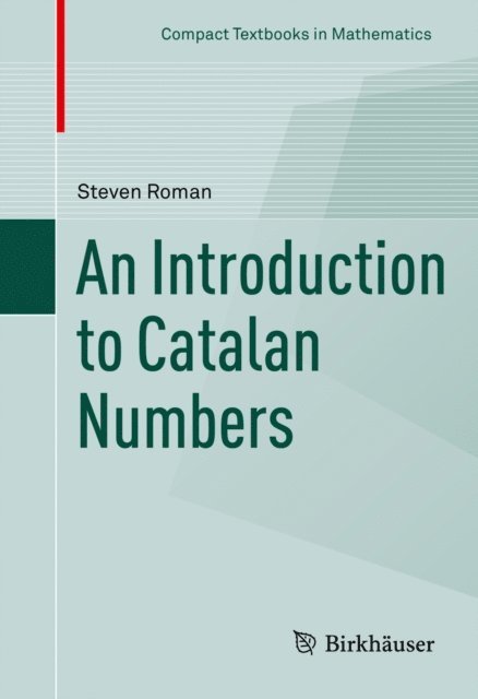 Steven Roman - Introduction to Catalan Numbers, E-bok