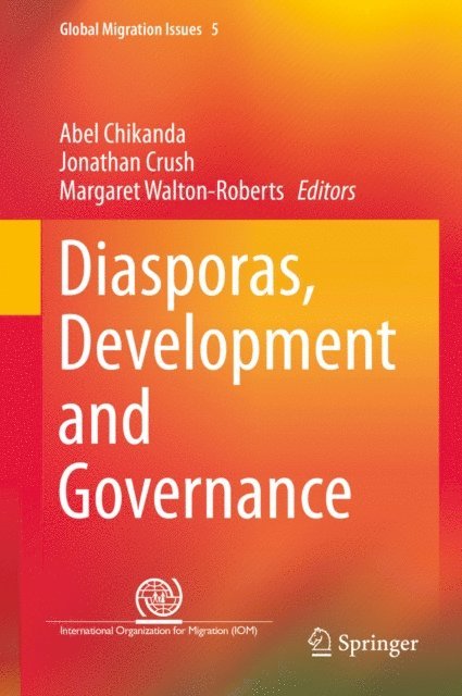 Margaret Walton-Roberts, Jonathan Crush, Abel Chikanda - Diasporas, Development and Governance, E-bok