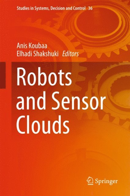 Elhadi Shakshuki, Anis Koubaa - Robots and Sensor Clouds, E-bok