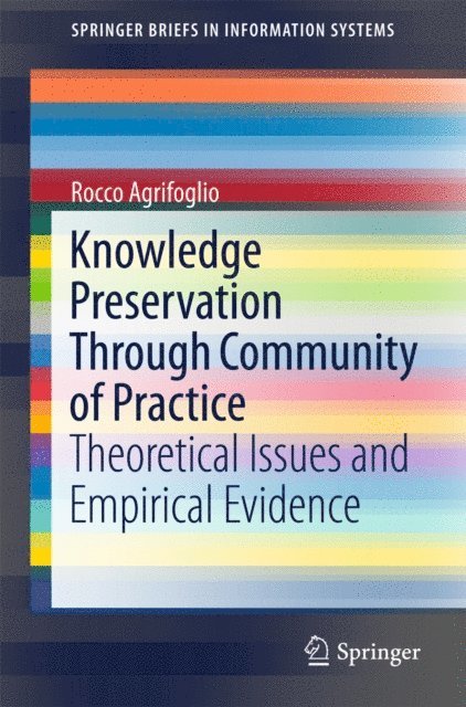 Rocco Agrifoglio - Knowledge Preservation Through Community of Practice, E-bok