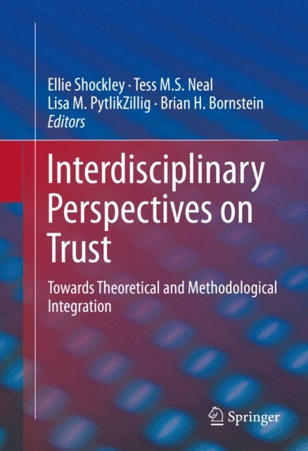 Brian H. Bornstein, Lisa M. PytlikZillig, Tess M.S. Neal, Ellie Shockley - Interdisciplinary Perspectives on Trust, E-bok