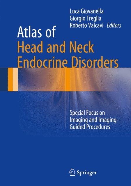 Roberto Valcavi, Giorgio Treglia, Luca Giovanella - Atlas of Head and Neck Endocrine Disorders, E-bok. Tillgänglighet: Lägg i varukorg