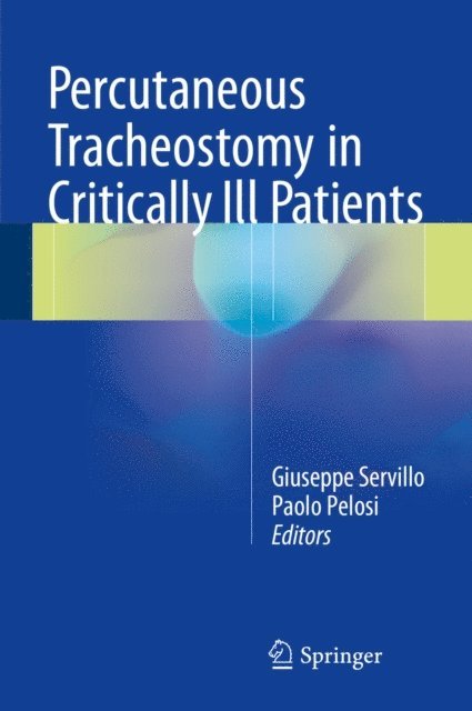 Paolo Pelosi, Giuseppe Servillo - Percutaneous Tracheostomy in Critically Ill Patients, E-bok