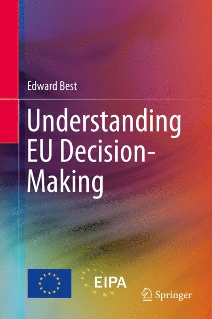 Edward Best - Understanding EU Decision-Making, E-bok