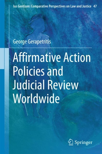 George Gerapetritis - Affirmative Action Policies and Judicial Review Worldwide, E-bok