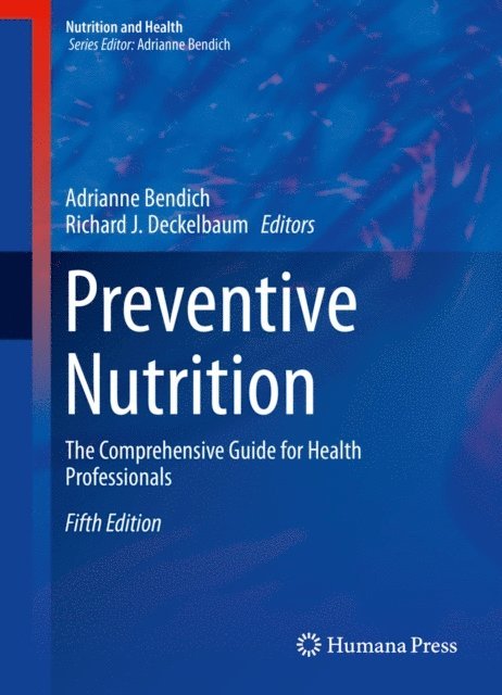 Richard J. Deckelbaum, Adrianne Bendich - Preventive Nutrition, E-bok