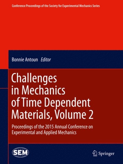 Bonnie Antoun - Challenges in Mechanics of Time Dependent Materials, Volume 2, E-bok