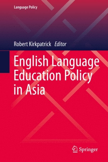 Robert Kirkpatrick - English Language Education Policy in Asia, E-bok