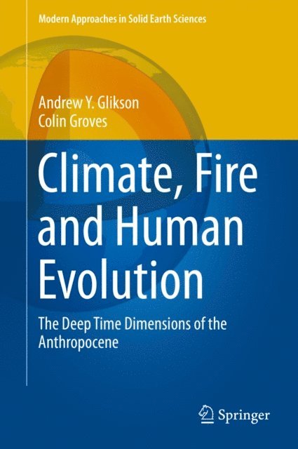 Colin Groves, Andrew Y. Glikson - Climate, Fire and Human Evolution, E-bok