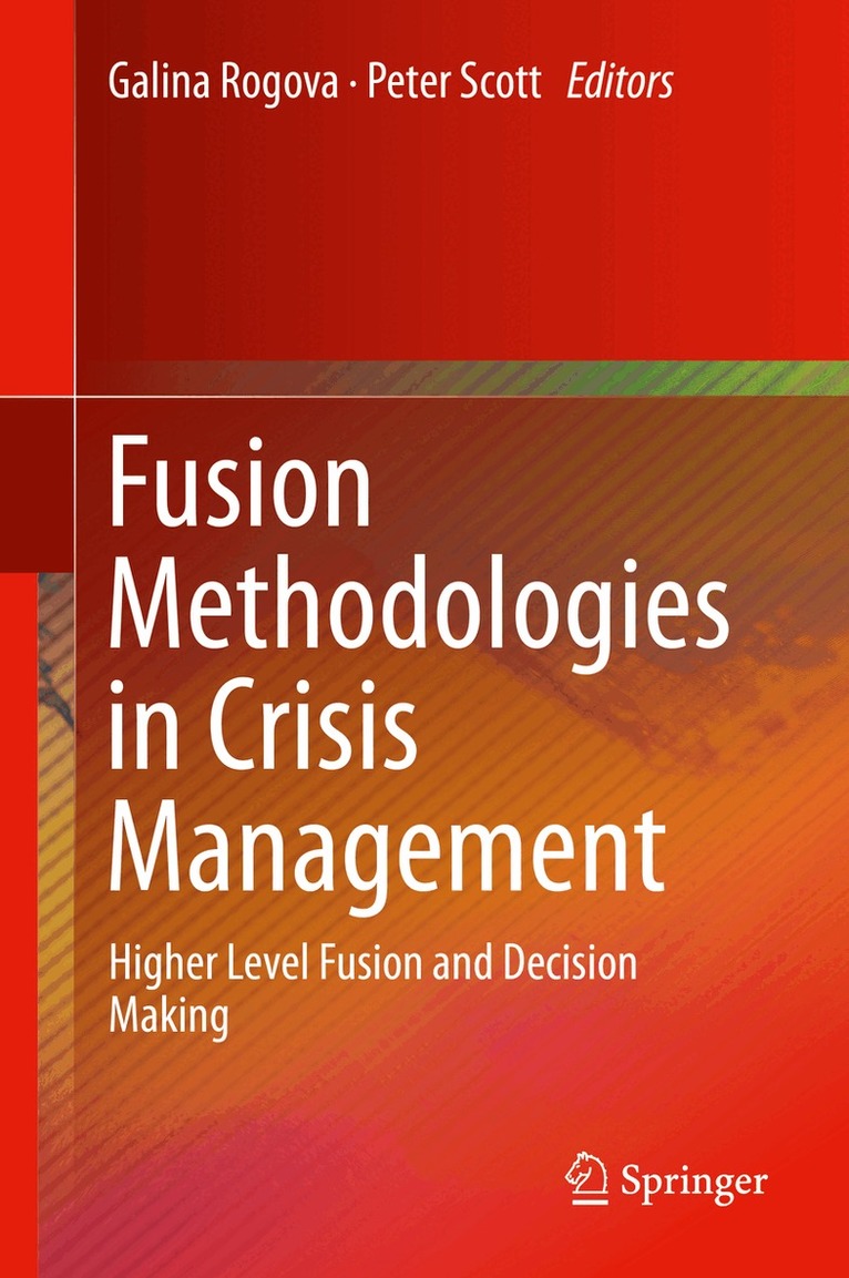 Galina Rogova, Peter Scott - Fusion Methodologies in Crisis Management, Inbunden