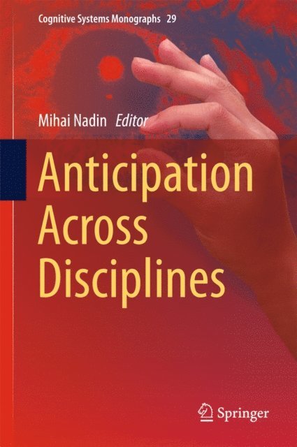 Mihai Nadin - Anticipation Across Disciplines, E-bok