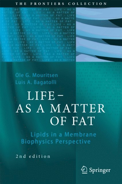 Luis A. Bagatolli, Ole G. Mouritsen - LIFE - AS A MATTER OF FAT, E-bok
