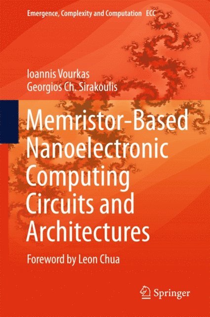 Georgios Ch. Sirakoulis, Ioannis Vourkas - Memristor-Based Nanoelectronic Computing Circuits and Architectures, E-bok