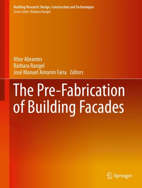 Jose Manuel Amorim Faria, Barbara Rangel, Vitor Abrantes - Pre-Fabrication of Building Facades, E-bok
