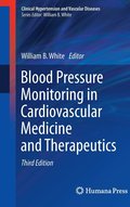 Blood Pressure Monitoring in Cardiovascular Medicine and Therapeutics