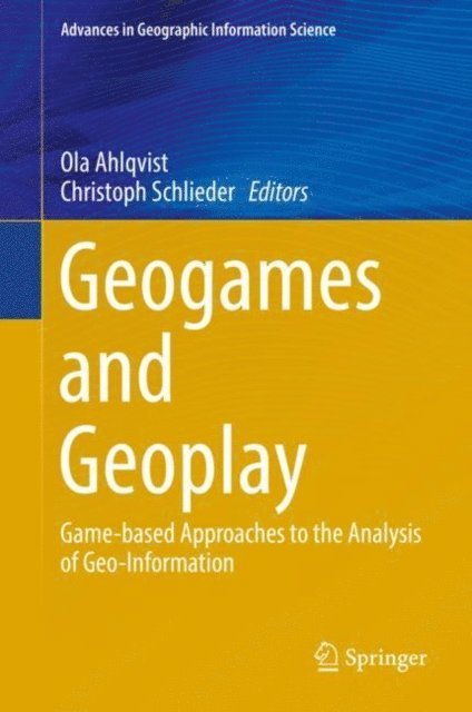 Christoph Schlieder, Ola Ahlqvist - Geogames and Geoplay, E-bok