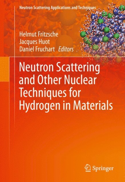 Daniel Fruchart, Jacques Huot, Helmut Fritzsche - Neutron Scattering and Other Nuclear Techniques for Hydrogen in Materials, E-bok