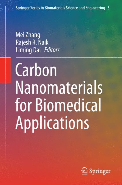 Liming Dai, Rajesh R. Naik, Mei Zhang - Carbon Nanomaterials for Biomedical Applications, E-bok