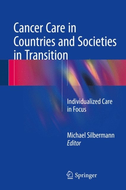 Michael Silbermann - Cancer Care in Countries and Societies in Transition, E-bok