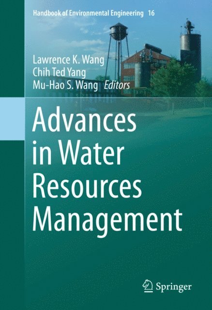 Mu-Hao S. Wang, Chih Ted Yang, Lawrence K. Wang - Advances in Water Resources Management, E-bok