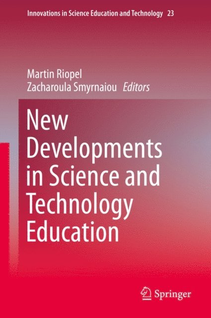 Zacharoula Smyrnaiou, Martin Riopel - New Developments in Science and Technology Education, E-bok