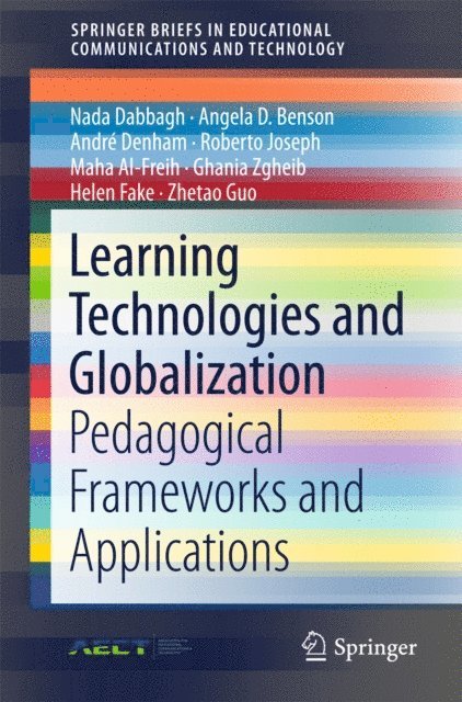 Zhetao Guo, Helen Fake, Ghania Zgheib, Maha Al-Freih, Roberto Joseph, Andre Denham, Angela D. Benson, Nada Dabbagh - Learning Technologies and Globalization, E-bok