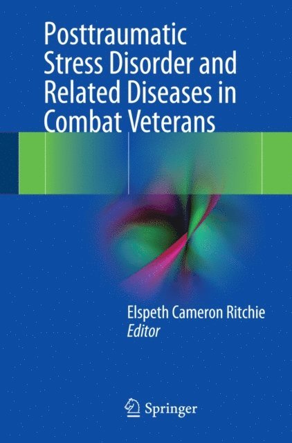 Elspeth Cameron Ritchie - Posttraumatic Stress Disorder and Related Diseases in Combat Veterans, E-bok