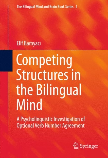Elif Bamyaci - Competing Structures in the Bilingual Mind, E-bok