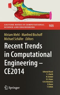 Recent Trends in Computational Engineering - CE2014