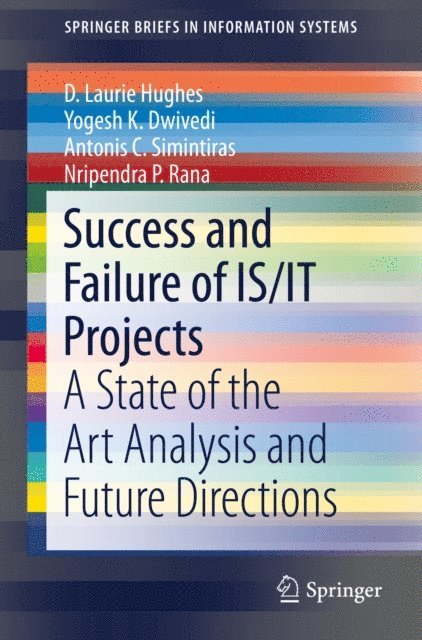 Nripendra P. Rana, Antonis C. Simintiras, Yogesh K. Dwivedi, D. Laurie Hughes - Success and Failure of IS/IT Projects, E-bok