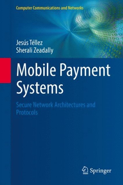 Sherali Zeadally, Jesus Tellez - Mobile Payment Systems, E-bok