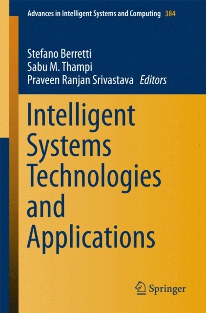 Praveen Ranjan Srivastava, Sabu M. Thampi, Stefano Berretti - Intelligent Systems Technologies and Applications, E-bok