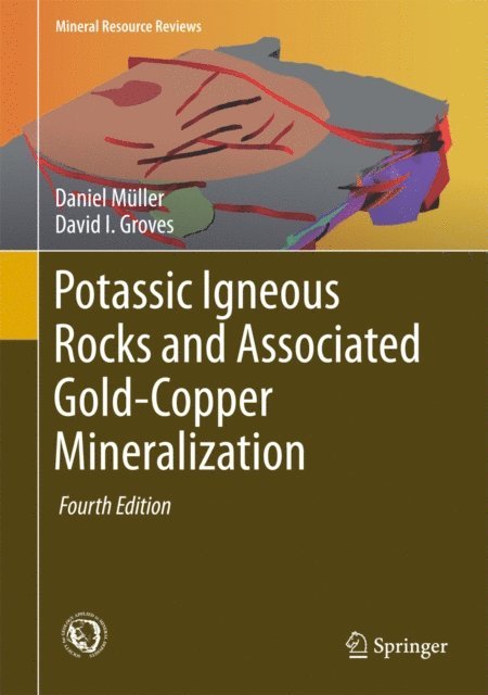 David I. Groves, Daniel Muller - Potassic Igneous Rocks and Associated Gold-Copper Mineralization, E-bok