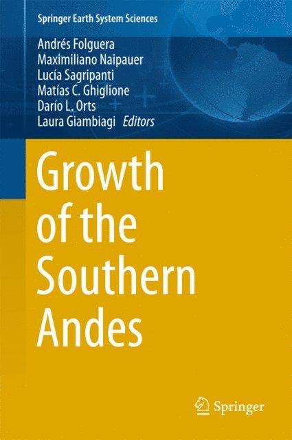 Laura Giambiagi, Dario L. Orts, Matias C. Ghiglione, Lucia Sagripanti, Maximiliano Naipauer, Andres Folguera - Growth of the Southern Andes, E-bok