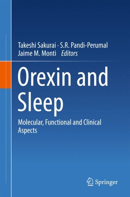 Jaime M. Monti, S.R. Pandi-Perumal, Takeshi Sakurai - Orexin and Sleep, E-bok